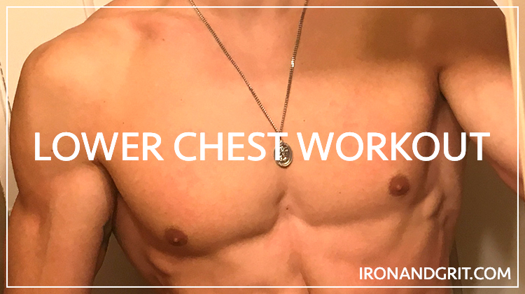 The Best Exercise for Lower Chest - Iron and Grit Fitness
